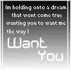 Want You