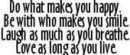 Do what Makes You Happy