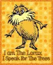I Am The Lorax I Speak For The Trees