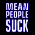 mean people suck