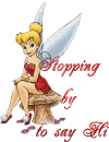 Tink~stopping by to say hi