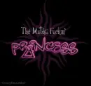 Mutha F**kin Princess