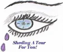 Sheding a tear for you