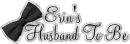 Erin's Husband To Be