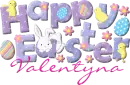 Happy Easter Valentyna