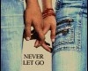 Never let go