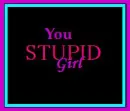 Stupid Girl