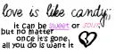 love is like candy