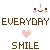EVERYDAY SMILE