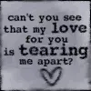 tearing me apart
