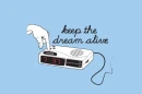 keep the dream alive