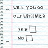 will u go out with me??
