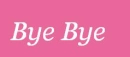 bye