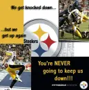 Steelers - Never going to keep us down!