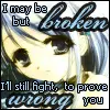 I may be  Broken