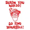screw u waldo