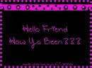 Hello Friend