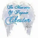 In Loving Memory Of Papaw Chester