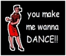 You Make Me Wanna Dance