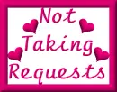 Not Taking Requests