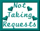 Not Taking Requests