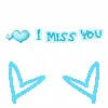 i miss you