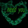 need you