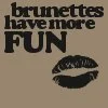 Brunettes Have More Fun