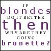 If Blondes Do It Better Then Why Are They Going Brunette?