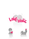LOVE HOLIC