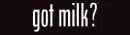 got milk?