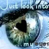 just look into my eyes