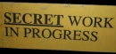 Secret work in progress