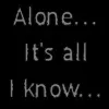 alone...