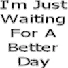 better day