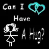 can i have a hug?