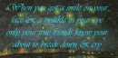 Break down and cry