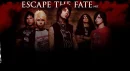escape the fate