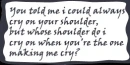 Cry On Your Shoulder