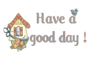 have a good day!