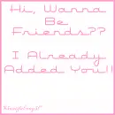 Wanna be friends?
