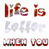 Life is better when you smile