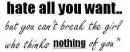 hate all you want