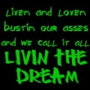 livin the dream