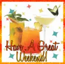 Have A Great Weekend!