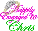 Happily Engaged to Chris