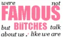 famous bitches