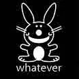 "Whatever"