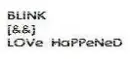 Blink && love happened