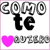 como te quiero